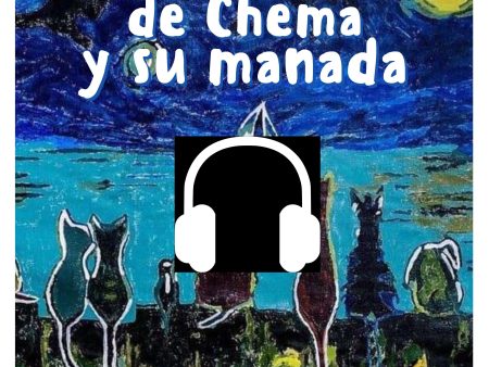 AUDIOLIBRO 2023. LAS AVENTURAS DE CHEMA Y SU MANADA Online Hot Sale