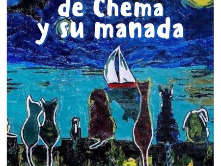 2023. LAS AVENTURAS DE CHEMA Y SU MANADA For Discount