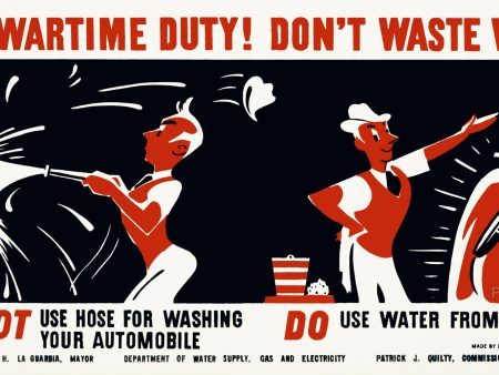 Your Wartime Duty! Don t Waste Water For Cheap